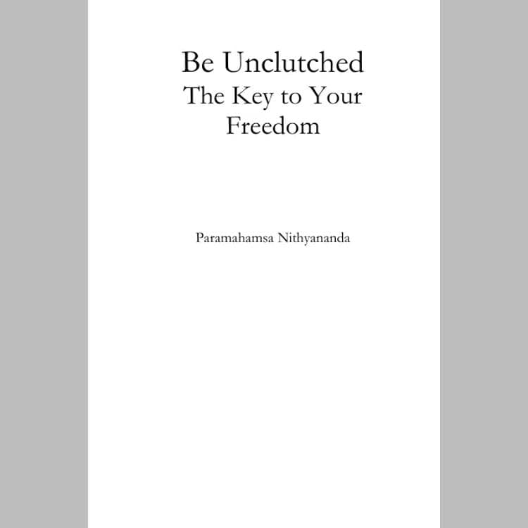 Be Unclutched The Key to Your Freedom